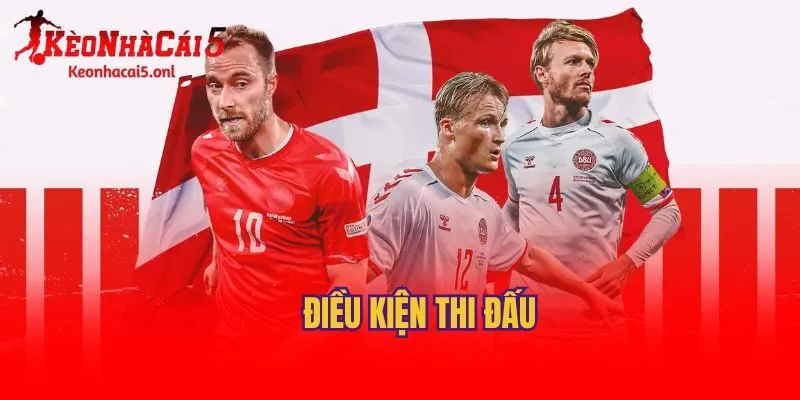 Điều kiện thi đấu